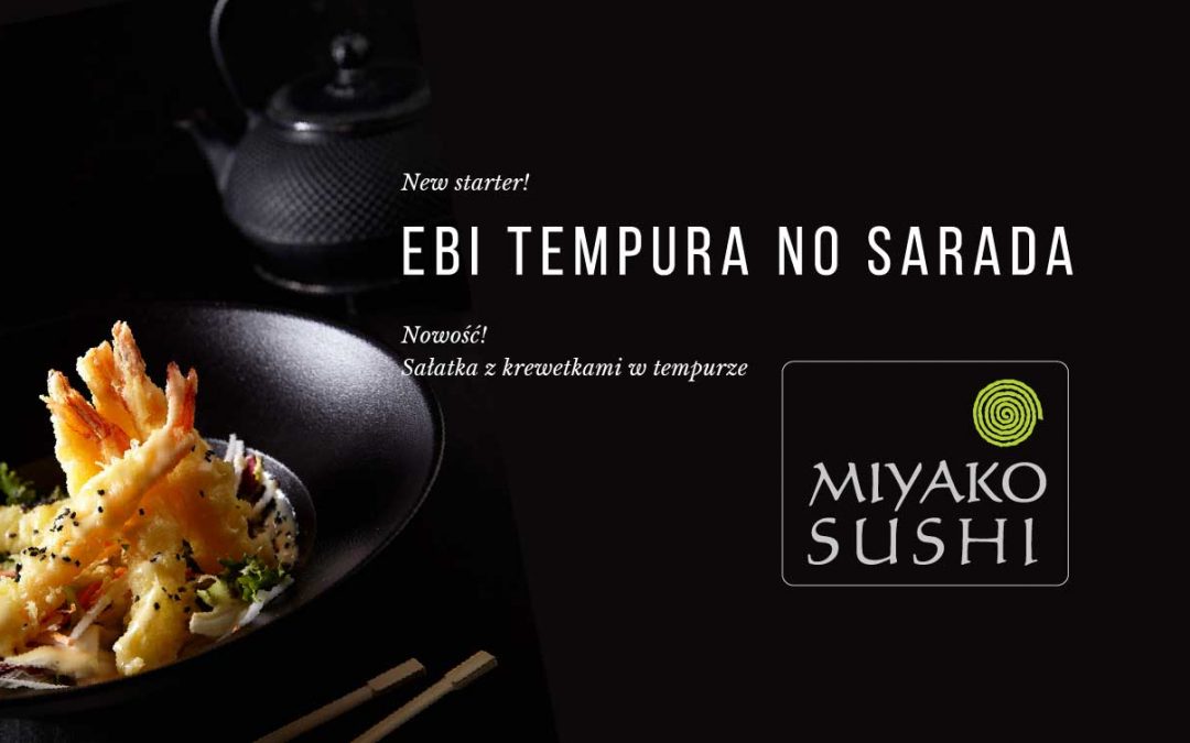 New starter Ebi Tempura – Miyako Sushi Kraków zaprasza!